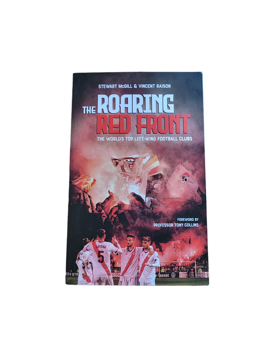 The Roaring Red Front: The World's Top Left-Wing Football Clubs Taschenbuch